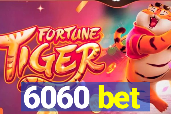 6060 bet